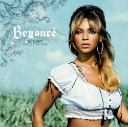B’Day (deluxe edition)