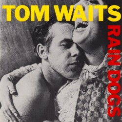 Rain Dogs