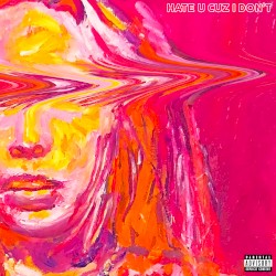 hate u cuz i don’t