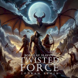 Twisted Force (LoDran extended remix)