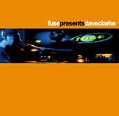 Fuse Presents Dave Clarke