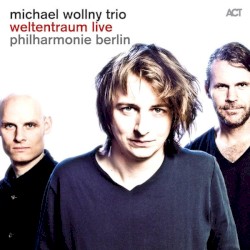 Weltentraum Live (Philharmonie Berlin)