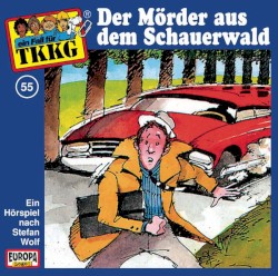 TKKG 55: Der Mörder aus dem Schauerwald