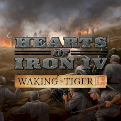 Hearts of Iron IV: Waking the Tiger
