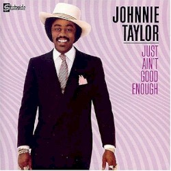 Just Ain't Good Enough