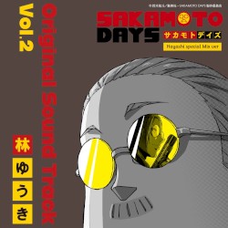 SAKAMOTO DAYS Original Sound Track Hayashi special Mix Vol.2