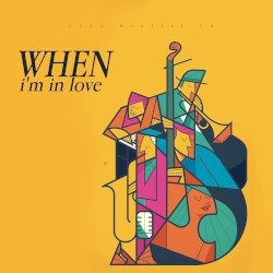 When I'm In Love