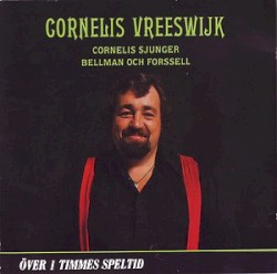 Cornelis sjunger Bellman och Forssell