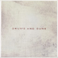 Drums and Guns