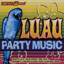 Drew's Famous Luau Party Music