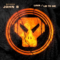 Lava / Lie to Me