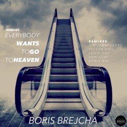 Everybody Wants To Go To Heaven (Remixes)