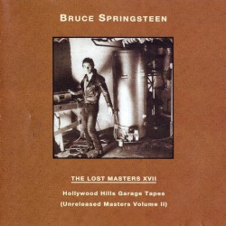 The Lost Masters XVII: Hollywood Hills Garage Tapes (Unreleased Masters, Volume II)