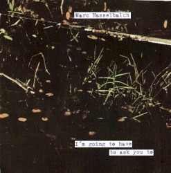 I'm going to have to ask you to