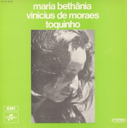 Vinicius + Bethânia + Toquinho