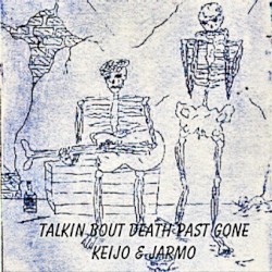 Talkin Bout Death Past Gone