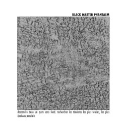 Descendre Dans Un Puits Sans Fond. Rechercher Les Ténèbres Les Plus Totales, Les Plus Épaisses Possibles.