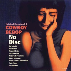 COWBOY BEBOP (Original Motion Picture Soundtrack 2 - No Disc)