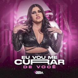 Eu Vou Me Curar de Você