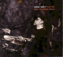 Plays the Music of Edward Vesala
