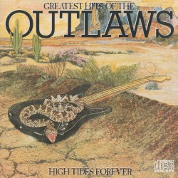 Greatest Hits of the Outlaws: High Tides Forever