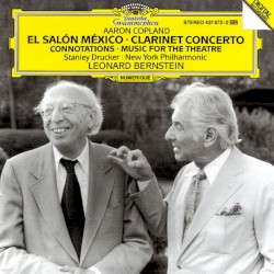 El Salón México / Clarinet Concerto / Connotations / Music for the Theatre