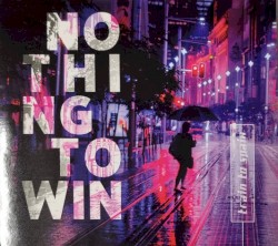 Nothing to Win