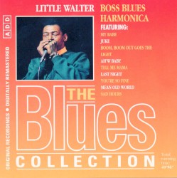 The Blues Collection: Little Walter, Boss Blues Harmonica