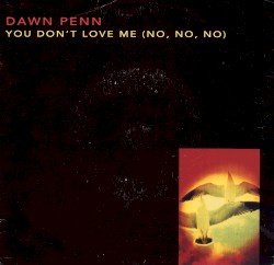 You Don’t Love Me (No, No, No)