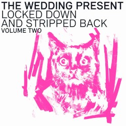 Locked Down and Stripped Back, Volume 2