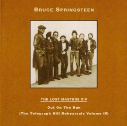 The Lost Masters XIV: Out on the Run (The Telegraph Hill Rehearsals, Volume IV)