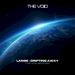 Drifting Away (The Void Bootleg)