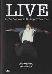 Live On the Darkness on the Edge of Town Tour: The Capital Center: Landover Maryland: 15th August 1978