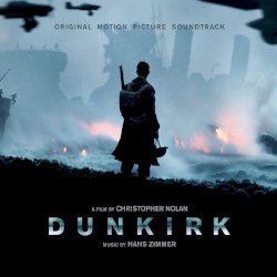 Dunkirk: Original Motion Picture Soundtrack