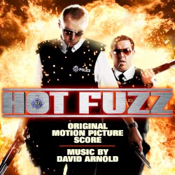 Hot Fuzz: Original Motion Picture Score
