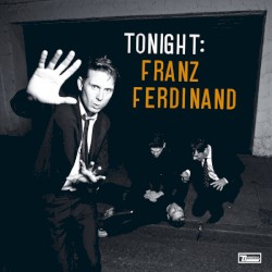 Tonight: Franz Ferdinand