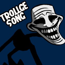 Trollge Song
