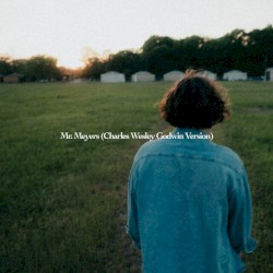 Mr. Meyers (Charles Wesley Godwin Version)