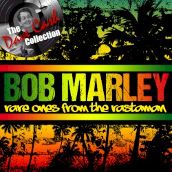 Rare Ones from the Rastaman (The Dave Cash Collection)