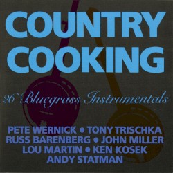 Country Cooking: 26 Bluegrass Instrumentals