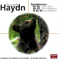 Symphonies No. 82 "The Bear", No. 83 "The Hen", No. 85 "La Reine"