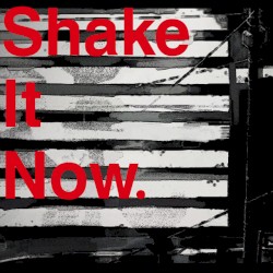 Shake It Now.