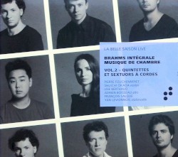 Intégrale musique de chambre, Vol. 2 : Quintettes et sextuors à cordes