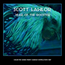 The Year of the Rooster (The 2017 Compilation Set)