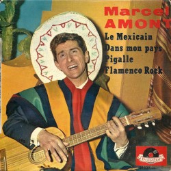 Le Mexicain / Dans mon pays / Pigalle / Flamenco Rock