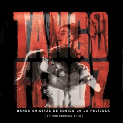 Tango Feroz (Edición especial 2014)