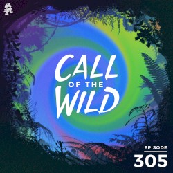 2020-07-01: 305 – Monstercat: Call of the Wild (9 Year Anniversary Special)