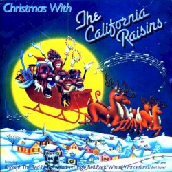 Christmas With The California Raisins