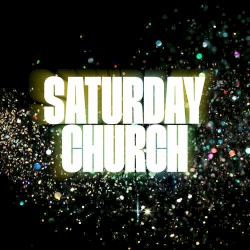 Saturday Church (Official Concept Album)