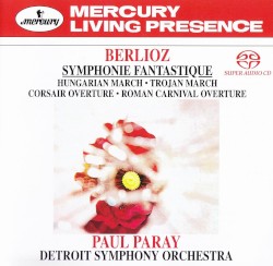 Symphonie fantastique / Hungarian March / Trojan March / Corsair Overture / Roman Carnival Overture